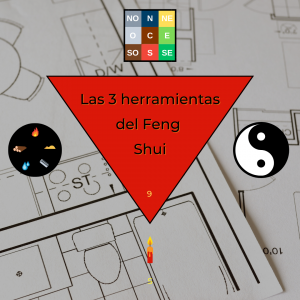 El Feng Shui y sus 3 herramientas